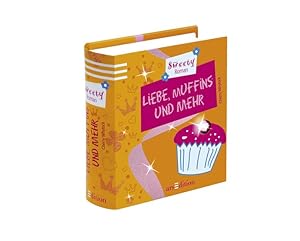 Seller image for Liebe, Muffins und mehr: Sweety Roman for sale by Antiquariat Armebooks