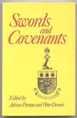 Imagen del vendedor de SWORDS AND COVENANTS. ESSAYS IN HONOUR OF THE CENTENNIAL OF THE ROYAL MILITARY COLLEGE OF CANADA, 1876-1976. a la venta por Capricorn Books