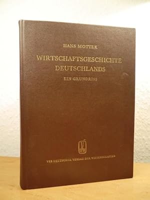 Bild des Verkufers fr Wirtschaftsgeschichte Deutschlands. Ein Grundriss. Band 1: Von den Anfngen bis zur Zeit der Franzsischen Revolution zum Verkauf von Antiquariat Weber