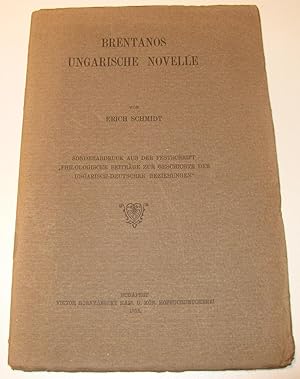 Brentanos Ungarische Novelle. Sonderabdruck aus der Festschrift Philologische Beiträge zur Gesch...