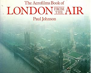 Image du vendeur pour The Aerofilms Book of London from the Air mis en vente par Pendleburys - the bookshop in the hills