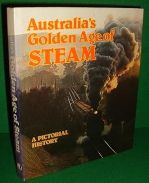 AUSTRALIA'S GOLDEN AGE of STEAM A Pictorial History
