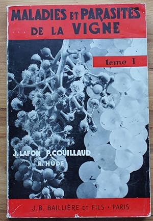 Seller image for Maladies et parasites de la vigne - Tome I - Maladies cryptogamiques for sale by Aberbroc