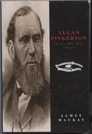 Allan Pinkerton: The Eye Who Never Slept