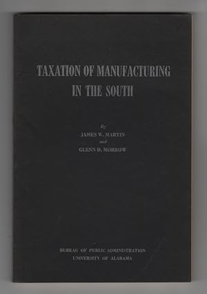 Image du vendeur pour Taxation of Manufacturing in the South mis en vente par Sweet Beagle Books