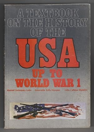 A Textbook on the History of the USA Up to World War 1