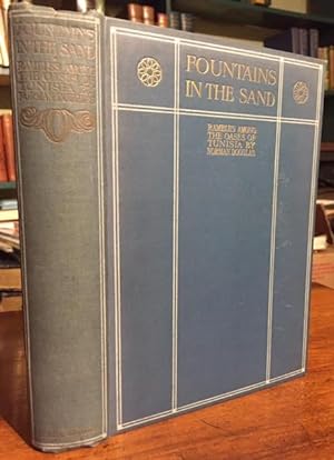 Seller image for Fountains in the Sand : Rambles Among the Oases of Tunisia for sale by Foster Books - Stephen Foster - ABA, ILAB, & PBFA