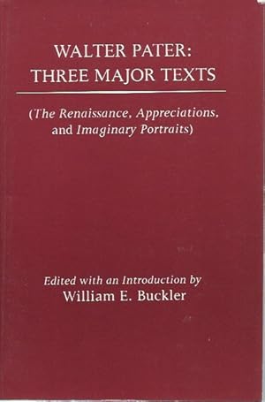 Immagine del venditore per Walter Pater: Three Major Texts (The Renaissance, Appreciations, and Imaginary Portraits) venduto da San Francisco Book Company