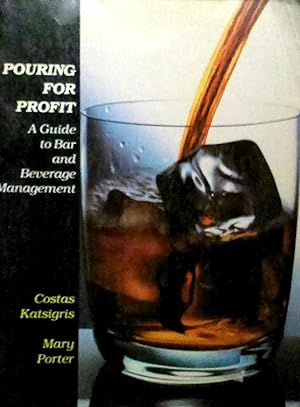 Pouring for Profit a Guide to Bar & Beverage Management