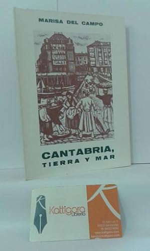 Imagen del vendedor de CANTABRIA, TIERRA Y MAR a la venta por Librera Kattigara