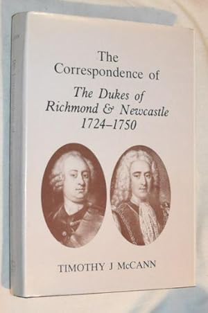 Seller image for The Correspondence of the Dukes of Richmond and Newcastle, 1724-50 for sale by Nigel Smith Books