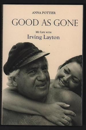 Good as Gone: My Life with Irving Layton