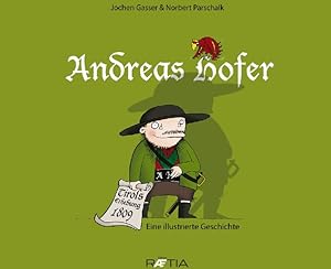 Andreas Hofer: Eine illustrierte Geschichte