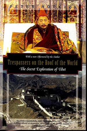 Bild des Verkufers fr Trespassers on the Roof of the World: The Secret Exploration of Tibet. [Kodansha Globe] [Tibet, the Forbidden Land; Red Guards at Lhasa] zum Verkauf von Joseph Valles - Books