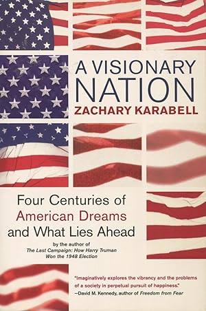 Seller image for A Visionary Nation: Four Centuries of American Dreams and What Lies Ahead for sale by Kenneth A. Himber