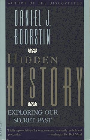 Seller image for Hidden History: Exploring Our Secret Past for sale by Kenneth A. Himber