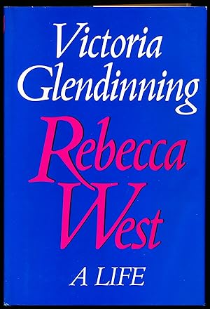 REBECCA WEST. A LIFE