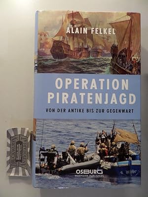 Immagine del venditore per Operation Piratenjagd. Von der Antike bis zur Gegenwart. venduto da Druckwaren Antiquariat