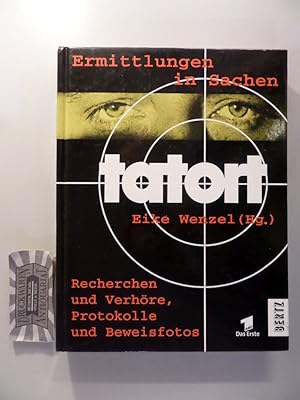 Ermittlungen in Sachen Tatort - Recherchen und Verhöre, Protokolle und Beweisfotos.