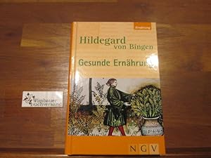 Seller image for Hildegard von Bingen, gesunde Ernhrung. [Anette Bauer] for sale by Antiquariat im Kaiserviertel | Wimbauer Buchversand