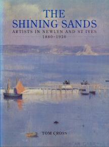 Seller image for The Shining Sands - Artists in Newlyn and St. Ives 1880-1930 for sale by timkcbooks (Member of Booksellers Association)