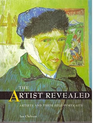 Image du vendeur pour THE ARTIST REVEALED; Artists and Their Self-Portraits mis en vente par High-Lonesome Books