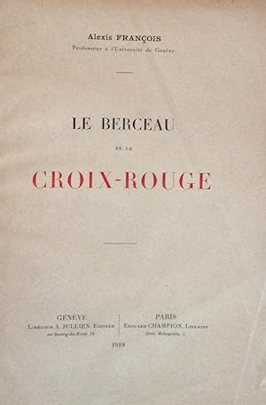 Bild des Verkufers fr Le Berceau de la Croix-Rouge zum Verkauf von Artful Dodger Books