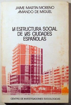Seller image for LA ESTRUCTURA SOCIAL DE LAS CIUDADES ESPAOLAS - Madrid 1978 for sale by Llibres del Mirall