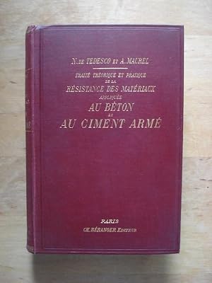 Traite Theorique et Pratique de la Resistance des Materiaux appliquee au Beton et au Ciment Arme