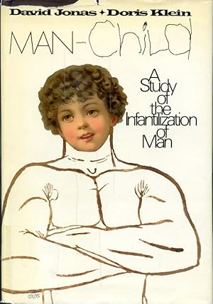 Bild des Verkufers fr Man-Child - A Study of the Infantilization of Man zum Verkauf von Librairie Le Nord