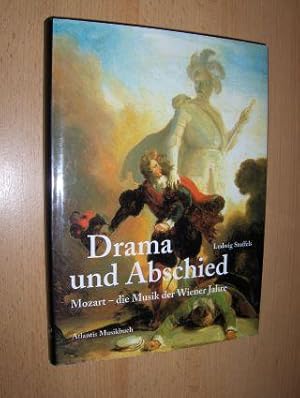 Bild des Verkufers fr Drama und Abschied. Mozart - die Musik der Wiener Jahre. zum Verkauf von Antiquariat am Ungererbad-Wilfrid Robin