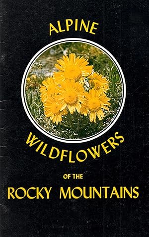 Bild des Verkufers fr Alpine Wildflowers of the Rocky Mountains zum Verkauf von Book Booth