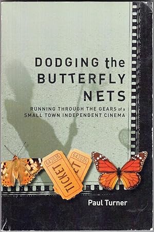 Dodging the Butterfly Nets | Running Through the Gears of a Small Independent Cinema