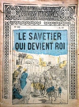 Imagen del vendedor de Les Nouveaux Contes Illustrs de nos Enfants - N 307 - LE SAVETIER QUI DEVIENT ROI. a la venta por Jean-Paul TIVILLIER