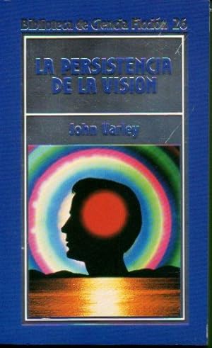 Imagen del vendedor de LA PERSISTENCIA DE LA VISI�N. Premios Nebula y Hugo 1978. Trad. Domingo Santos / Jes�s G�mez Garc�a. a la venta por angeles sancha libros