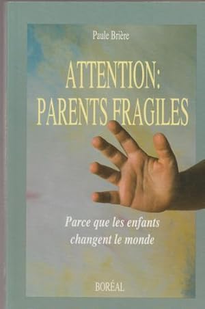 Immagine del venditore per Attention, parents fragiles: Parce que les enfants changent le monde (French Edition) venduto da Livres Norrois