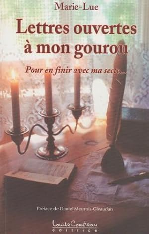 Bild des Verkufers fr Lettres ouvertes  mon gourou : Pour en finir avec ma secte. zum Verkauf von Livres Norrois