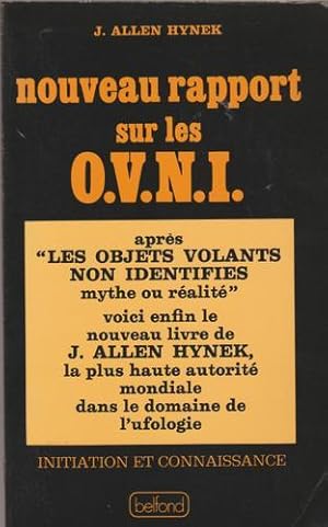 Nouveau Rapport Sur Les Ovni Objets Volants Non Identifiés (Initiation Et Connaissance)