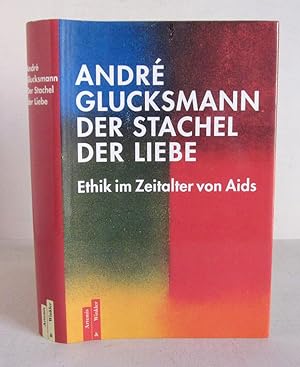 Der Stachel der Liebe - Ethik im Zeitalter von Aids