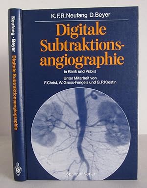 Digitale Subtraktionsangiographie in Klinik und Praxis - signiert von Dieter Beyer, Karl F.R.Unte...