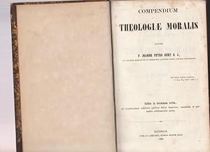 Imagen del vendedor de Compendium Theologie Moralis. Editio in Germania quinta, emendata et permultis additamentis aucta. a la venta por Ant. Abrechnungs- und Forstservice ISHGW