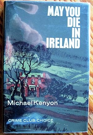 Immagine del venditore per May You Die in Ireland venduto da Ken Jackson