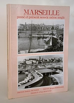 Image du vendeur pour Marseille pass et Prsent Sous Le Mme Angle mis en vente par Librairie Raimbeau