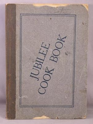 Jubilee Cook Book: Valuable Recipes.