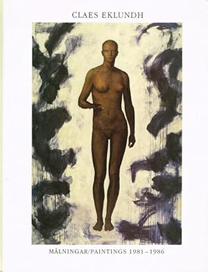 Bild des Verkufers fr Claes Eklundh. Mlningar / Paintings 1981-1986. Bengt Adlers: Poetisk kommentar / Poetic Comment. Bo Nilsson: Ess / Essay. zum Verkauf von Hatt Rare Books ILAB & CINOA