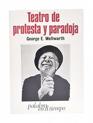 Imagen del vendedor de TEATRO DE PROTESTA Y PARADOJA. LA EVOLUCIÓN DEL TEATRO DE VANGUARDIA a la venta por Librería Monogatari