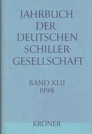 Bild des Verkufers fr Jahrbuch der Deutschen Schillergesellschaft Band XLII (42. Jahrgang) 1998 - Internationales Organ fr Neuere Deutsche Literatur zum Verkauf von Versandantiquariat Nussbaum