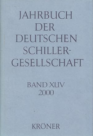 Bild des Verkufers fr Jahrbuch der Deutschen Schillergesellschaft Band XLIV (44. Jahrgang) 2000 - Internationales Organ fr Neuere Deutsche Literatur zum Verkauf von Versandantiquariat Nussbaum