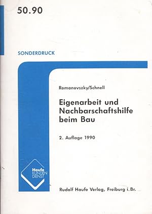 Seller image for Eigenarbeit und Nachbarschaftshilfe beim Bau. Romanovszky ; Schnell / WRS-Steuer- und Wirtschafts-Service for sale by Versandantiquariat Nussbaum