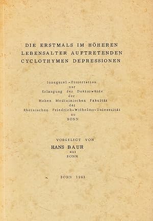 Die erstmals im höheren Lebensalter auftretenden cyclothymen Depressionen Inaugural-Dissertation ...